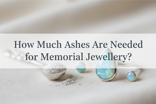 How Much Ashes Are Needed for Memorial Jewellery? Complete Guide UK