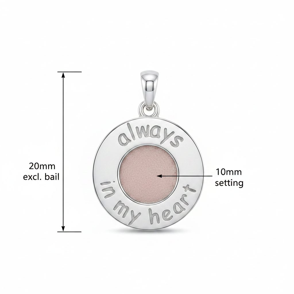 Silver 925 Always In My Heart memorial pendant dimensions — 20mm excl. bail, 10mm round centre